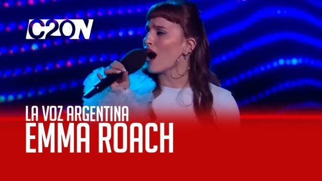 C20 Noticias | La Voz Argentina – Emma Roach
