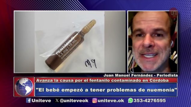 Uniteve Noticias | Avanza la causa por el fentanilo contaminado en Córdoba