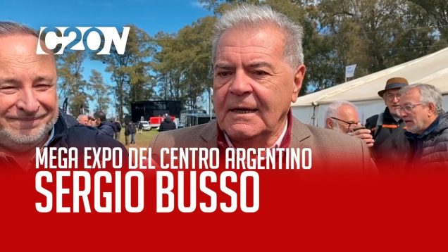 C20 Noticias | Mega Expo del Centro Argentino – Sergio Busso