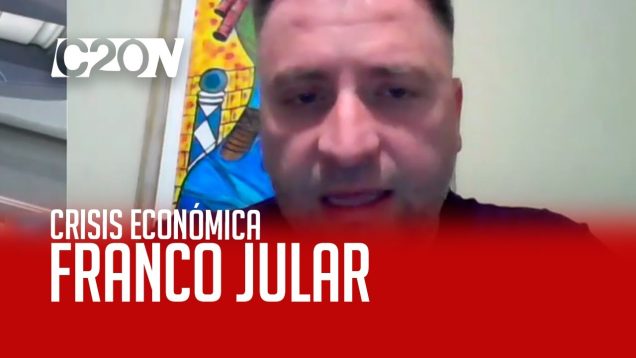 C20 Noticias | Recurrente crisis económica – Franco Jular