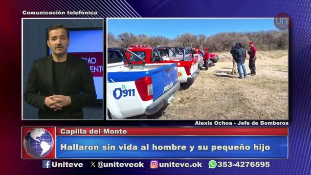 Uniteve Noticias | Capilla del Monte: Desenlace fatal en la búsqueda de un hombre y su hijo