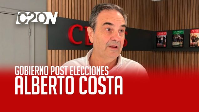 C20 Noticias | Alberto Costa – Gobierno post elecciones