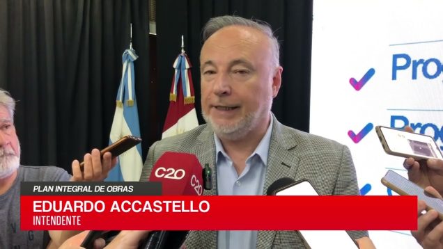 C20 Noticias | Eduardo Accastello – Plan integral de obras