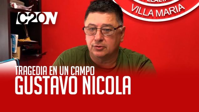 C20 Noticias | Gustavo Nicola – Tragedia en un campo