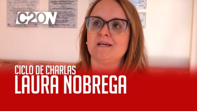 C20 Noticias | Laura Nobrega – Ciclo de charlas