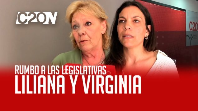 C20 Noticias | Liliana Olivero – Virginia Caldera – Rumbo a las legislativas