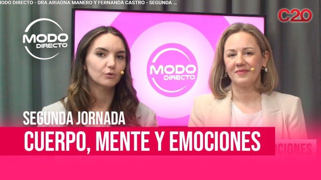 Modo Directo | Dra. Ariadna Manero y Fernanda Castro – Segunda jornada de cuerpo-mente y emociones