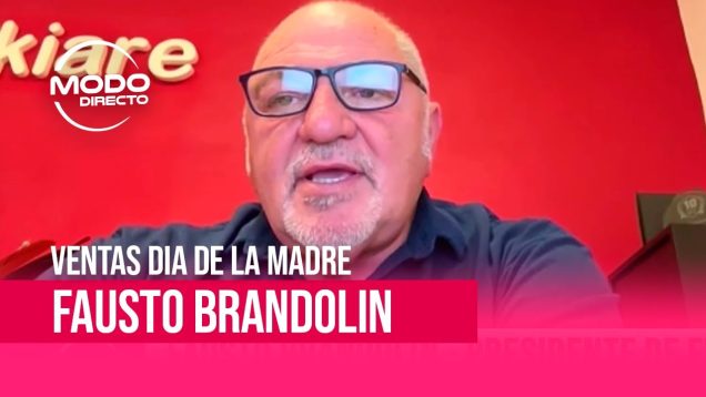 Modo Directo | Fausto Brandolin – Caída de más de un 6% en las ventas por el Día de la Madre
