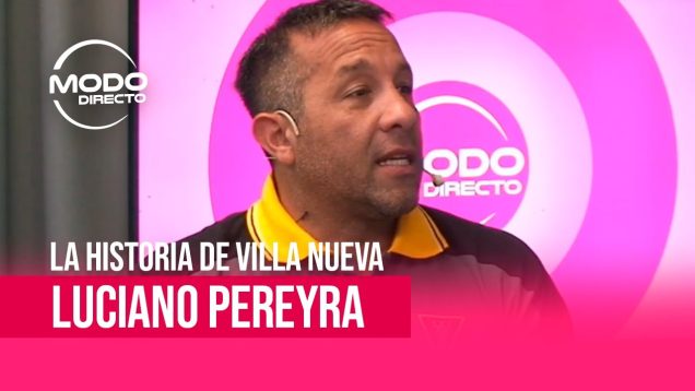 Modo Directo | Luciano Pereyra – Un repaso por la historia de Villa Nueva en su Aniversario