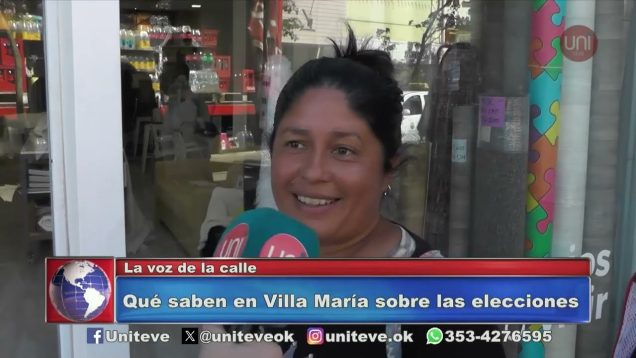Uniteve Noticias | Que saben en Villa María sobre las elecciones