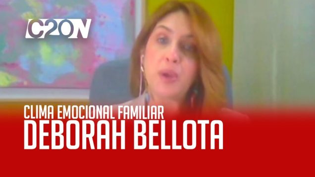 C20 Noticias | Clima emocional familiar – Déborah Bellota