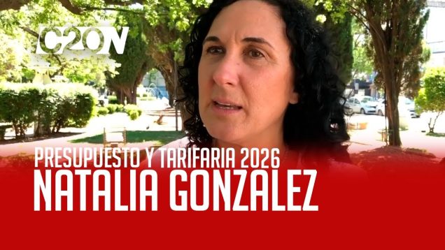 C20 Noticias | Presupuesto y tarifara 2026 – Natalia González