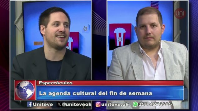 Uniteve Noticias | La agenda cultural del fin de semana