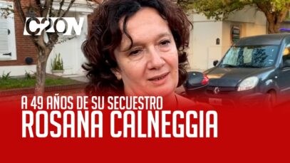 C20 Noticias | A 49 años de su secuestro – Rosana Calneggia
