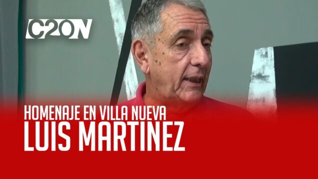 C20 Noticias | Homenaje en Villa Nueva – Luis Martínez