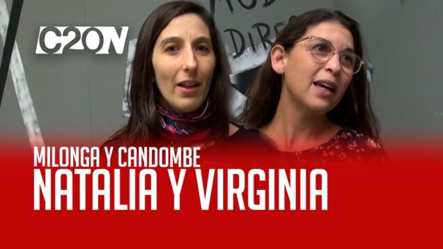 C20 Noticias | Milonga y Candombe – Natalia Talche y Virginia Manfredi
