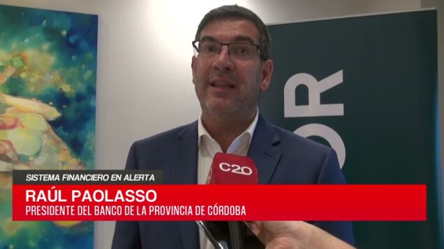 C20 Noticias | Sistema financiero alerta – Raúl Paolasso